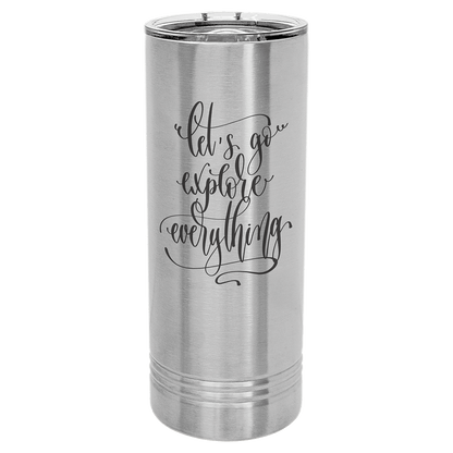 Skinny Tumbler